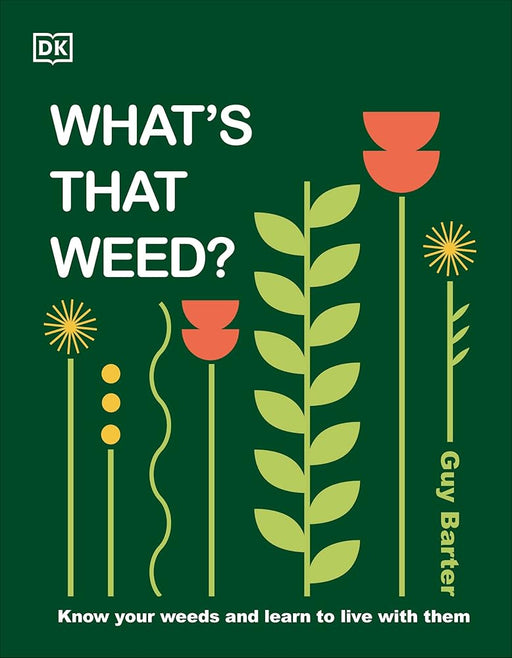 What's That Weed?: Know Your Weeds and Learn to Live with Them cover image