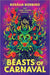 Beasts of Carnaval: A Lush Historical Fantasy of Indigenous Mythology, Rebellion and Healing Amid Colonial Oppression cover image