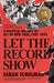 Let the Record Show: A Political History of ACT UP New York, 1987-1993 cover image