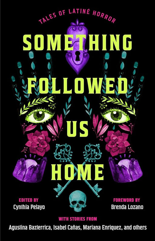 Something Followed Us Home: Tales of Latiné Horror cover image