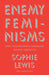 Enemy Feminisms: TERFs, Policewomen, and Girlbosses Against Liberation cover image