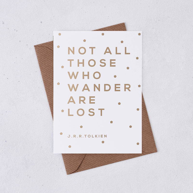 Wander Are Lost Greeting Card