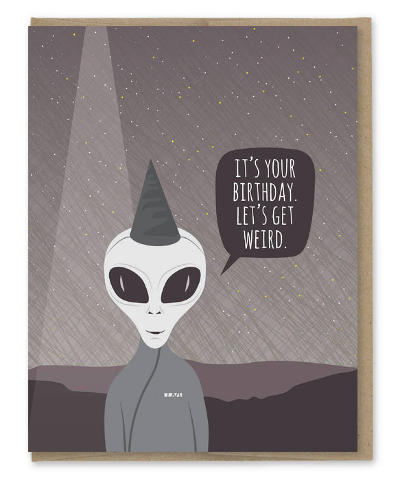 Lets Get Weird Alien Birthday Card