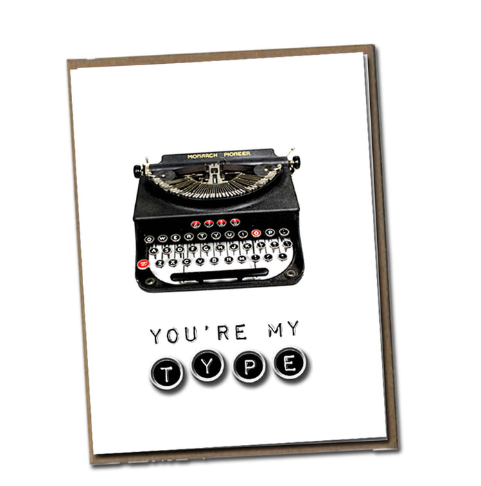 You're My Type Card Love Greeting Card