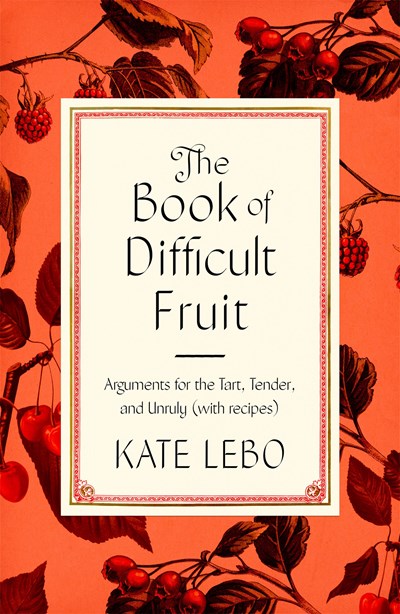 Book of Difficult Fruit, The