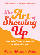 Art of Showing Up, The
