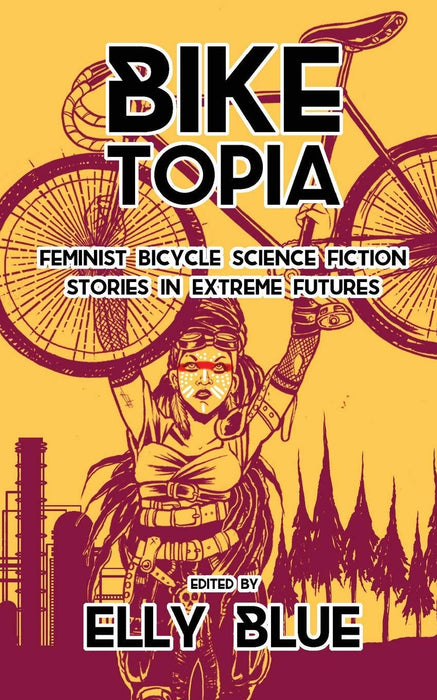 Biketopia: Feminist Science Fiction in Extreme Futures
