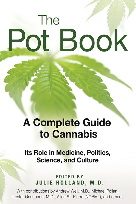 Pot Book: A Complete Guide to Cannabis