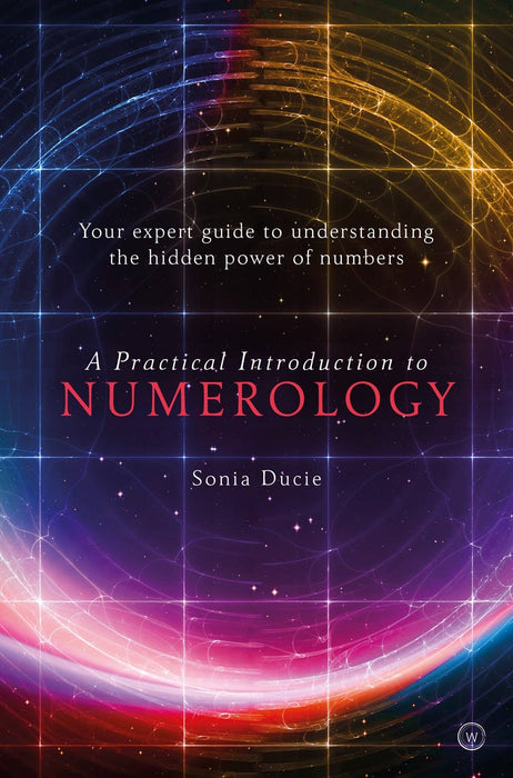 Practical Introduction to Numerology: Numbers' Hidden Power