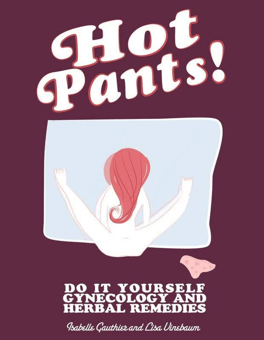 Hot Pants! DIY Gynecology